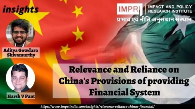 Relevance and Reliance on China’s Provisions of providing Financial System – IMPRI Impact and Policy Research Institute Relevance and Reliance on China’s Provisions of providing Financial System - IMPRI Impact and Policy Research Institute