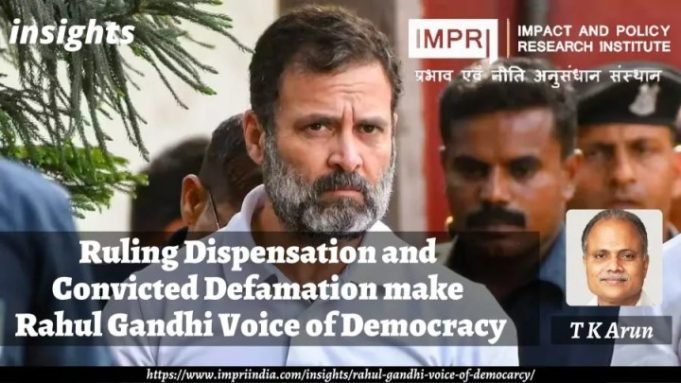 Ruling Dispensation and Convicted Defamation make Rahul Gandhi voice of Democracy – IMPRI Impact and Policy Research Institute Ruling Dispensation and Convicted Defamation make Rahul Gandhi voice of Democracy - IMPRI Impact and Policy Research Institute