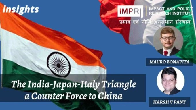 The India-Japan-Italy Triangle: A Counter Force to China – IMPRI Impact and Policy Research Institute The India-Japan-Italy Triangle: A Counter Force to China - IMPRI Impact and Policy Research Institute