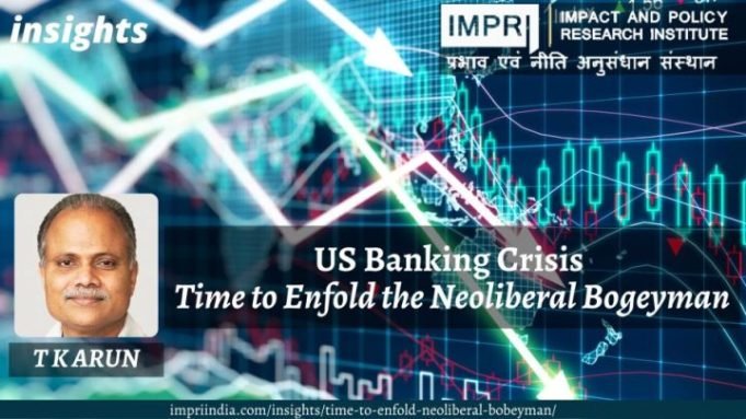 US Banking Crisis: Time to Enfold the Neoliberal Bogeyman – IMPRI Impact and Policy Research Institute US Banking Crisis: Time to Enfold the Neoliberal Bogeyman - IMPRI Impact and Policy Research Institute