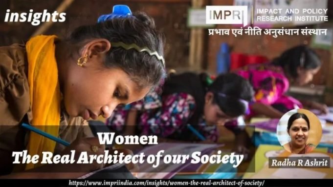 Women: The Real Architect of our Society – IMPRI Impact and Policy Research Institute Women: The Real Architect of our Society - IMPRI Impact and Policy Research Institute