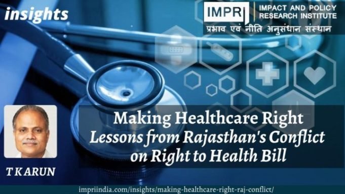 Making Healthcare Right: Lessons from Rajasthan’s Conflict on Right to Health Bill – IMPRI Impact and Policy Research Institute Making Healthcare Right: Lessons from Rajasthan’s Conflict on Right to Health Bill - IMPRI Impact and Policy Research Institute