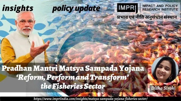 Fish Scheme Pradhan Mantri Matsya Sampada Yojana: ‘Reform, Perform and Transform ...