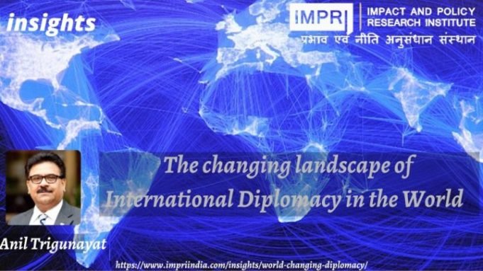 The changing landscape of international diplomacy in the world – IMPRI Impact and Policy Research Institute The changing landscape of international diplomacy in the world - IMPRI Impact and Policy Research Institute