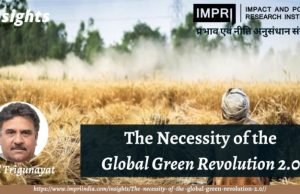 The necessity of the Global Green Revolution 2.0 – IMPRI Impact and Policy Research Institute The necessity of the Global Green Revolution 2.0 - IMPRI Impact and Policy Research Institute
