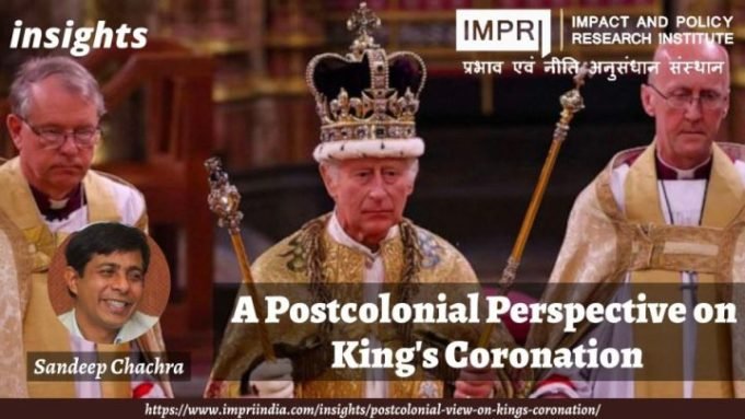 A Postcolonial Perspective on King’s Coronation – IMPRI Impact and Policy Research Institute A Postcolonial Perspective on King’s Coronation - IMPRI Impact and Policy Research Institute