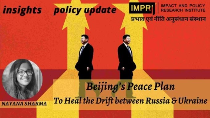 Beijing’s Peace Plan to Heal the Drift between Russia & Ukraine – IMPRI Impact and Policy Research Institute Beijing’s Peace Plan to Heal the Drift between Russia & Ukraine - IMPRI Impact and Policy Research Institute