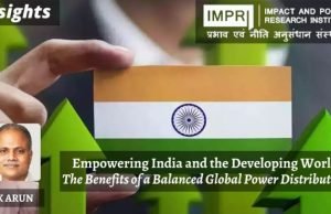 Empowering India and the Developing World: The Benefits of a Balanced Global Power Distribution – IMPRI Impact and Policy Research Institute Empowering India and the Developing World: The Benefits of a Balanced Global Power Distribution - IMPRI Impact and Policy Research Institute