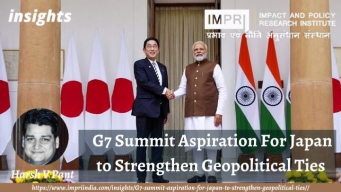 G-7 Summit Aspiration For Tokyo to Strengthen Geopolitical Ties – IMPRI Impact and Policy Research Institute G-7 Summit Aspiration For Tokyo to Strengthen Geopolitical Ties - IMPRI Impact and Policy Research Institute