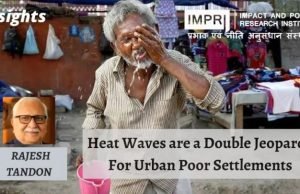 Heat Waves are a Double Jeopardy For Urban Poor Settlements – IMPRI Impact and Policy Research Institute Heat Waves are a Double Jeopardy For Urban Poor Settlements - IMPRI Impact and Policy Research Institute