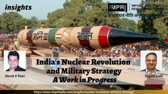 India’s Nuclear Revolution and Military Strategy: A Work in Progress – IMPRI Impact and Policy Research Institute India’s Nuclear Revolution and Military Strategy: A Work in Progress - IMPRI Impact and Policy Research Institute