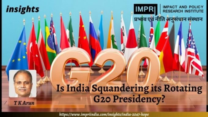 Is India Squandering its Rotating G20 Presidency? – IMPRI Impact and Policy Research Institute Is India Squandering its Rotating G20 Presidency? - IMPRI Impact and Policy Research Institute