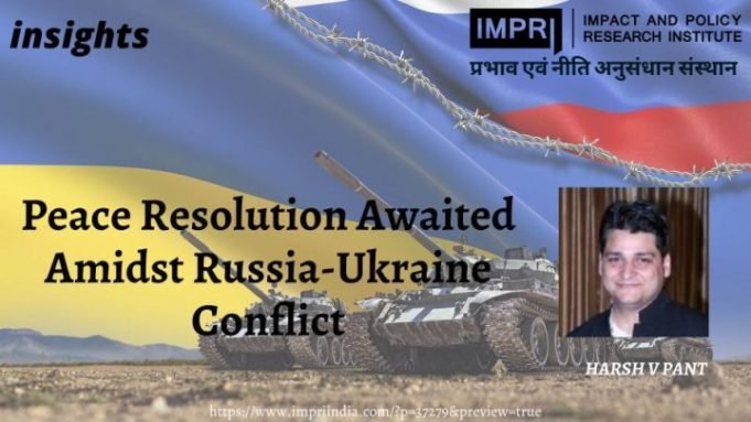 Peace Resolution Awaited Amidst Russia-Ukraine Conflict – IMPRI Impact and Policy Research Institute Peace Resolution Awaited Amidst Russia-Ukraine Conflict - IMPRI Impact and Policy Research Institute