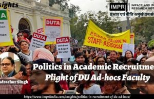 Politics in Academic Recruitment: Plight of DU Ad-hocs Faculty – IMPRI Impact and Policy Research Institute Politics in Academic Recruitment: Plight of DU Ad-hocs Faculty - IMPRI Impact and Policy Research Institute