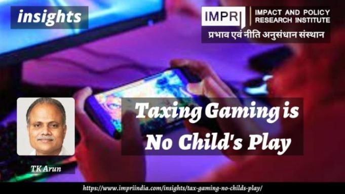 Taxing gaming is no child’s play – IMPRI Impact and Policy Research Institute Taxing gaming is no child’s play - IMPRI Impact and Policy Research Institute