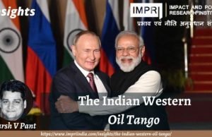 The Indian-Western Oil Tango – IMPRI Impact and Policy Research Institute The Indian-Western Oil Tango - IMPRI Impact and Policy Research Institute