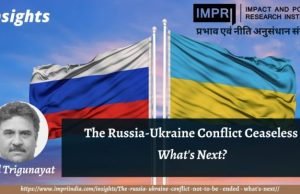 The Russia-Ukraine Conflict Ceaseless- What’s Next? – IMPRI Impact and Policy Research Institute The Russia-Ukraine Conflict Ceaseless- What’s Next? - IMPRI Impact and Policy Research Institute