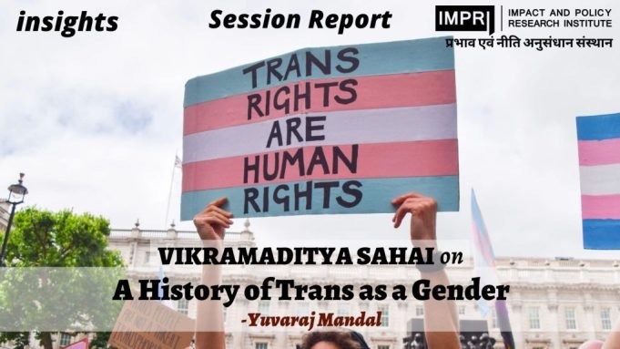 A History of Trans as a Gender – IMPRI Impact and Policy Research Institute A History of Trans as a Gender - IMPRI Impact and Policy Research Institute