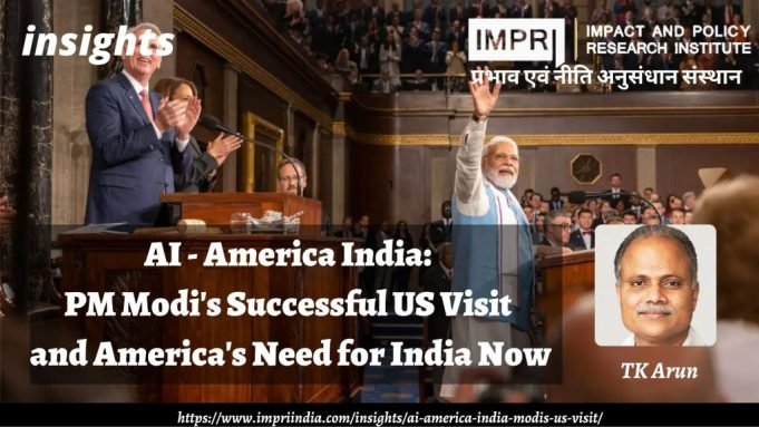 AI – America India: PM Modi’s Successful US Visit and America’s Need for India Now – IMPRI Impact and Policy Research Institute AI – America India: PM Modi’s Successful US Visit and America’s Need for India Now - IMPRI Impact and Policy Research Institute