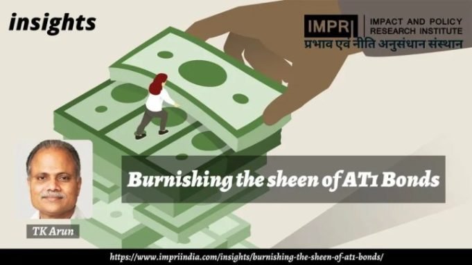 Burnishing the sheen of AT1 Bonds – IMPRI Impact and Policy Research Institute Burnishing the sheen of AT1 Bonds - IMPRI Impact and Policy Research Institute