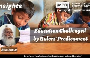 Education Challenged by Rulers’ Predicament – IMPRI Impact and Policy Research Institute Education Challenged by Rulers’ Predicament - IMPRI Impact and Policy Research Institute
