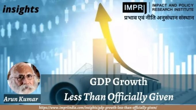 GDP Growth: Less Than Officially Given – IMPRI Impact and Policy Research Institute GDP Growth: Less Than Officially Given - IMPRI Impact and Policy Research Institute