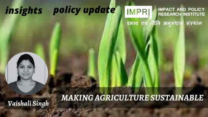 MAKING AGRICULTURE SUSTAINABLE – IMPRI Impact and Policy Research Institute MAKING AGRICULTURE SUSTAINABLE - IMPRI Impact and Policy Research Institute