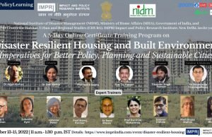 Participant List & Details: Disaster Resilient Housing and Built Environment: Imperatives for Better Policy, Planning and Sustainable Cities – IMPRI Impact and Policy Research Institute Participant List & Details: Disaster Resilient Housing and Built Environment: Imperatives for Better Policy, Planning and Sustainable Cities - IMPRI Impact and Policy Research Institute