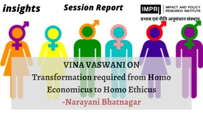 Transformation required from Homo Economicus to Homo Ethicus – IMPRI Impact and Policy Research Institute Transformation required from Homo Economicus to Homo Ethicus - IMPRI Impact and Policy Research Institute