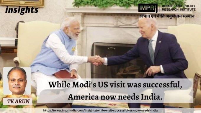 While Modi’s US visit was successful, America now needs India. – IMPRI Impact and Policy Research Institute While Modi’s US visit was successful, America now needs India. - IMPRI Impact and Policy Research Institute