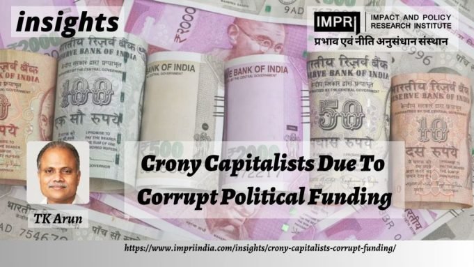 Crony Capitalists Due To Corrupt Political Funding – IMPRI Impact and Policy Research Institute Crony Capitalists Due To Corrupt Political Funding - IMPRI Impact and Policy Research Institute