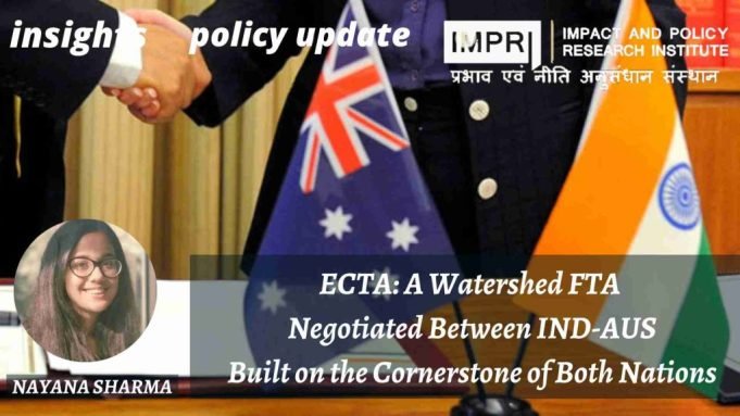 ECTA: A Watershed FTA Negotiated Between IND-AUS Built on the Cornerstone of Both Nations – IMPRI Impact and Policy Research Institute ECTA: A Watershed FTA Negotiated Between IND-AUS Built on the Cornerstone of Both Nations - IMPRI Impact and Policy Research Institute