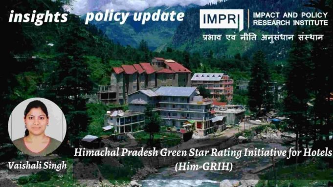 Himachal Pradesh Green Star Rating Initiative for Hotels (Him-GRIH) – IMPRI Impact and Policy Research Institute Himachal Pradesh Green Star Rating Initiative for Hotels (Him-GRIH) - IMPRI Impact and Policy Research Institute