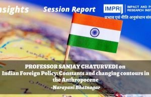 Indian Foreign Policy: Constants and changing contours in the Anthropocene – IMPRI Impact and Policy Research Institute Indian Foreign Policy: Constants and changing contours in the Anthropocene - IMPRI Impact and Policy Research Institute