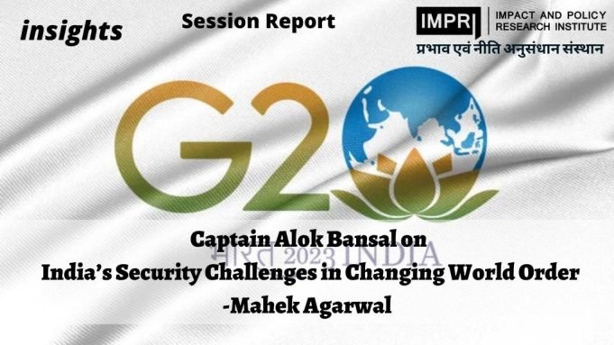 India’s Security Challenges in Changing World Order – IMPRI Impact and Policy Research Institute India’s Security Challenges in Changing World Order - IMPRI Impact and Policy Research Institute