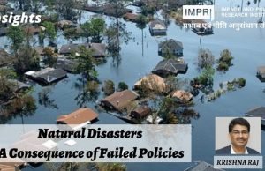 Natural Disasters: A Consequence Of Failed Policies – IMPRI Impact And Policy Research Institute Natural Disasters: A Consequence of Failed Policies