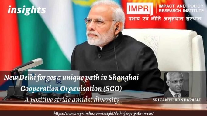 New Delhi forges a unique path in Shanghai Cooperation Organisation (SCO): A positive stride amidst diversity – IMPRI Impact and Policy Research Institute New Delhi forges a unique path in Shanghai Cooperation Organisation (SCO): A positive stride amidst diversity - IMPRI Impact and Policy Research Institute