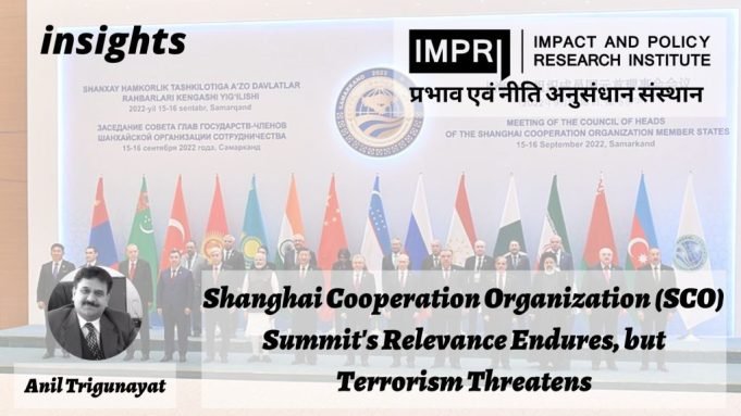 Shanghai Cooperation Organization (SCO) Summit’s Relevance Endures, but Terrorism Threatens – IMPRI Impact and Policy Research Institute Shanghai Cooperation Organization (SCO) Summit’s Relevance Endures, but Terrorism Threatens - IMPRI Impact and Policy Research Institute