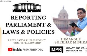Video: Himanshu Shekhar | Reporting Parliament, & Laws & Policies | Special Lecture | LPPYF Law and Public Policy Youth Fellowship IMPRI – IMPRI Impact and Policy Research Institute Video: Himanshu Shekhar | Reporting Parliament, & Laws & Policies | Special Lecture | LPPYF Law and Public Policy Youth Fellowship IMPRI - IMPRI Impact and Policy Research Institute