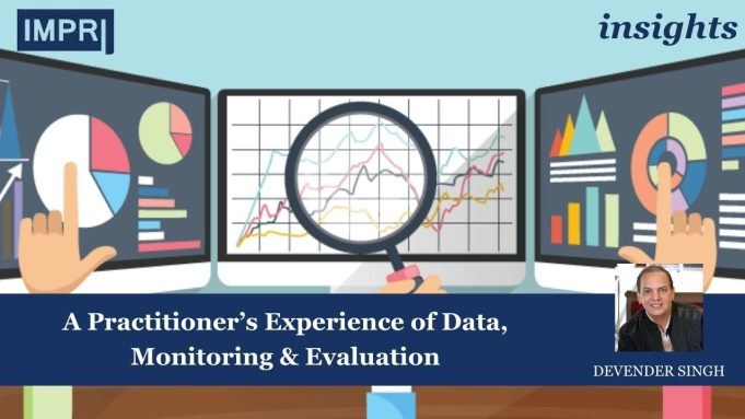 A Practitioner’s Experience Of Data, Monitoring & Evaluation – IMPRI Impact And Policy Research Institute evaluation