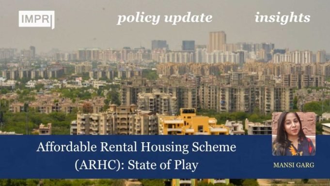 Affordable Rental Housing Scheme (ARHC): State Of Play – IMPRI Impact And Policy Research Institute Affordable Rental Housing Scheme (ARHC): State of Play