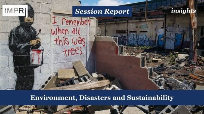 Environment, Disasters And Sustainability – IMPRI Impact And Policy Research Institute Environment, Disasters and Sustainability