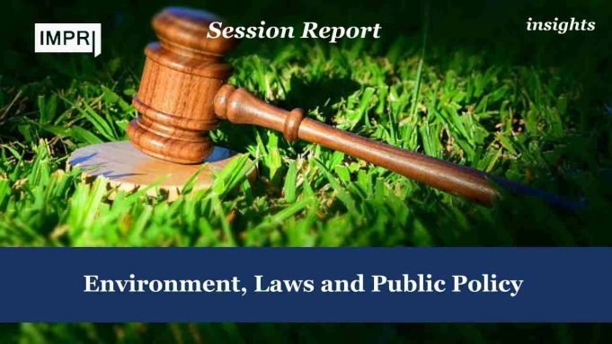 Environment, Laws And Public Policy – IMPRI Impact And Policy Research Institute Environment, Laws and Public Policy