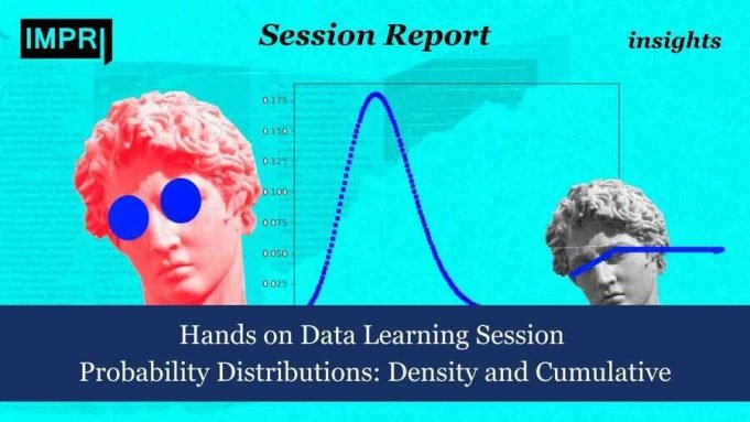 Hands-on Data Learning Session-Probability Distributions: Density And Cumulative – IMPRI Impact And Policy Research Institute Hands-on Data Learning Session-Probability distributions: Density and Cumulative