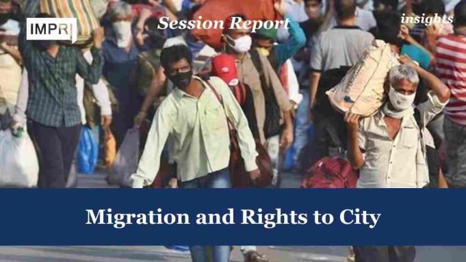Migration And Rights To City – IMPRI Impact And Policy Research Institute Migration and Rights to City
