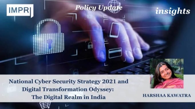 National Cyber Security Strategy 2021 And Digital Transformation Odyssey: The Digital Realm In India – IMPRI Impact And Policy Research Institute insights templatehnew
