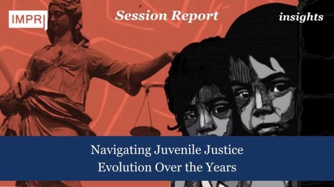 Navigating Juvenile Justice: Evolution Over The Years – IMPRI Impact And Policy Research Institute Navigating Juvenile Justice: Evolution Over the Years