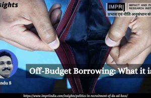 Off-Budget Borrowing: What It Is? – IMPRI Impact And Policy Research Institute Off-Budget Borrowing: What it is?