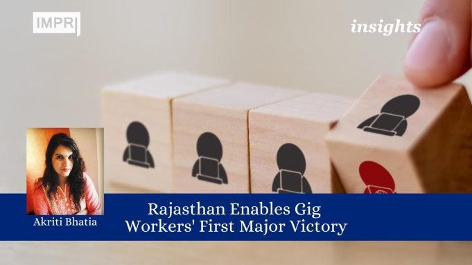 Rajasthan Enables Gig Workers’ First Major Victory – IMPRI Impact And Policy Research Institute Rajasthan Enables Gig Workers' First Major Victory.