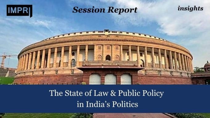The State Of Law Public Policy In India’s Politics – IMPRI Impact And Policy Research Institute The State of Law Public Policy in India’s Politics